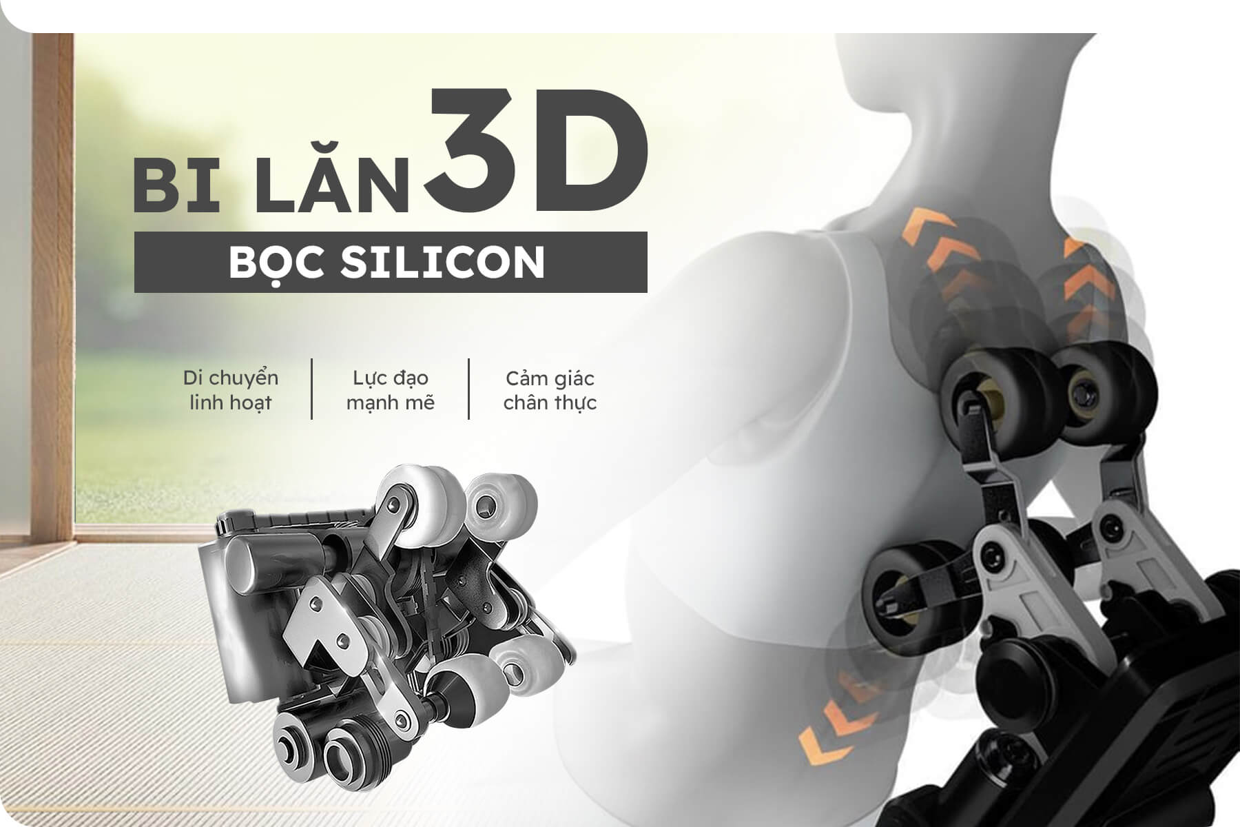 Bi lăn massage 3D hiện đại được bọc silicon giúp cho những đường di chuyển êm ái